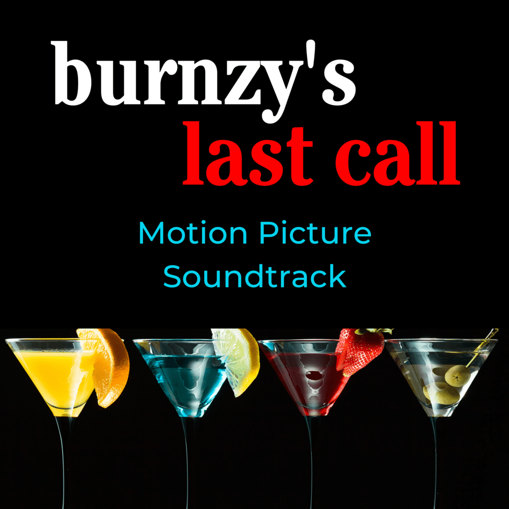 Burnzy's Last Call Soundtrack - Crispin Cioe Music